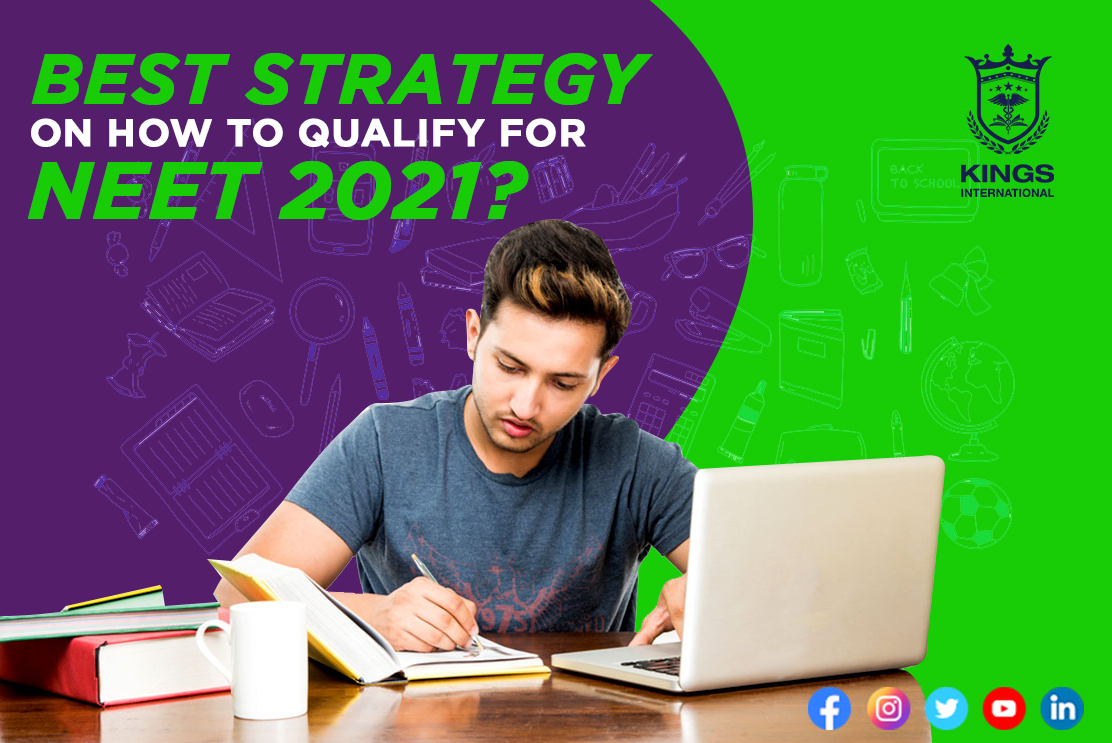 Best Strategy on How to qualify for NEET 2021